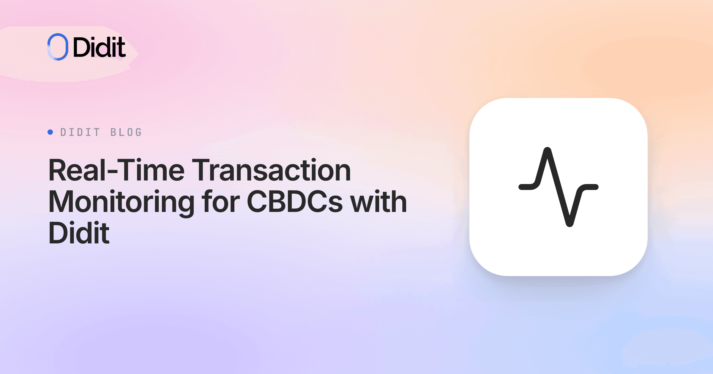 real-time-transaction-monitoring-cbdcs-didit-identity-primitives.png