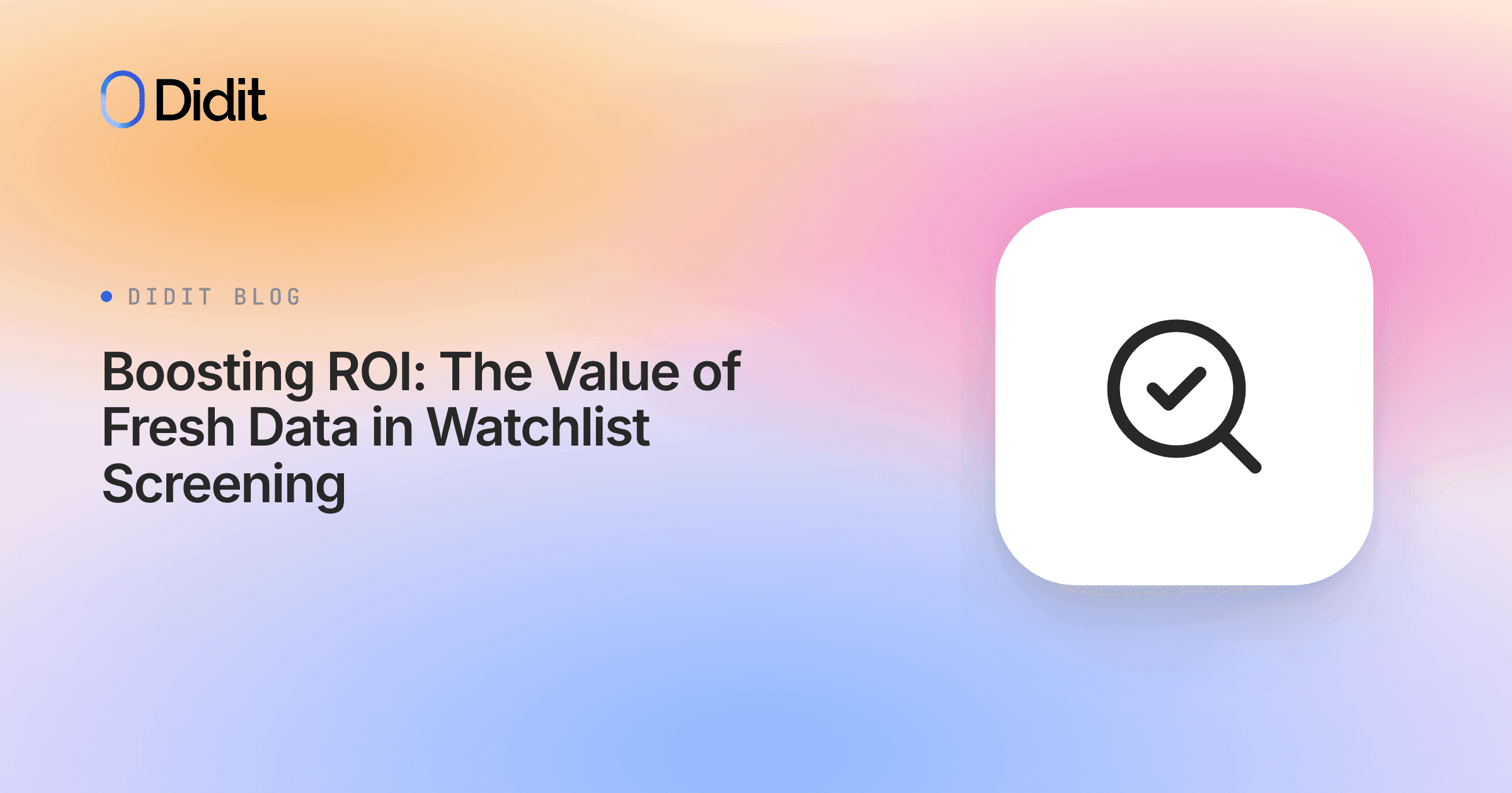 roi-enhanced-data-freshness-watchlist-screening.png