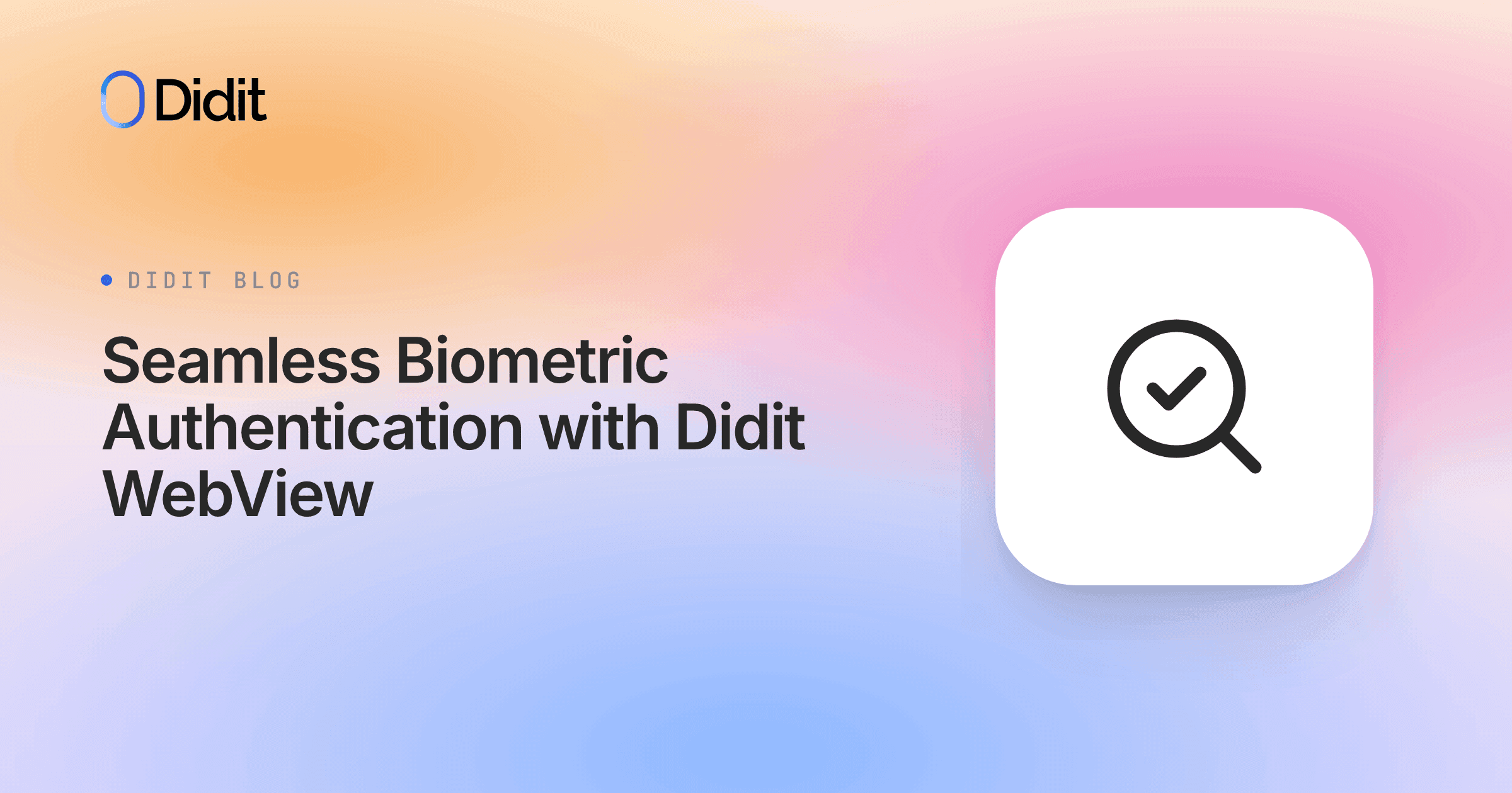 seamless-biometric-authentication-with-didit-webview.png