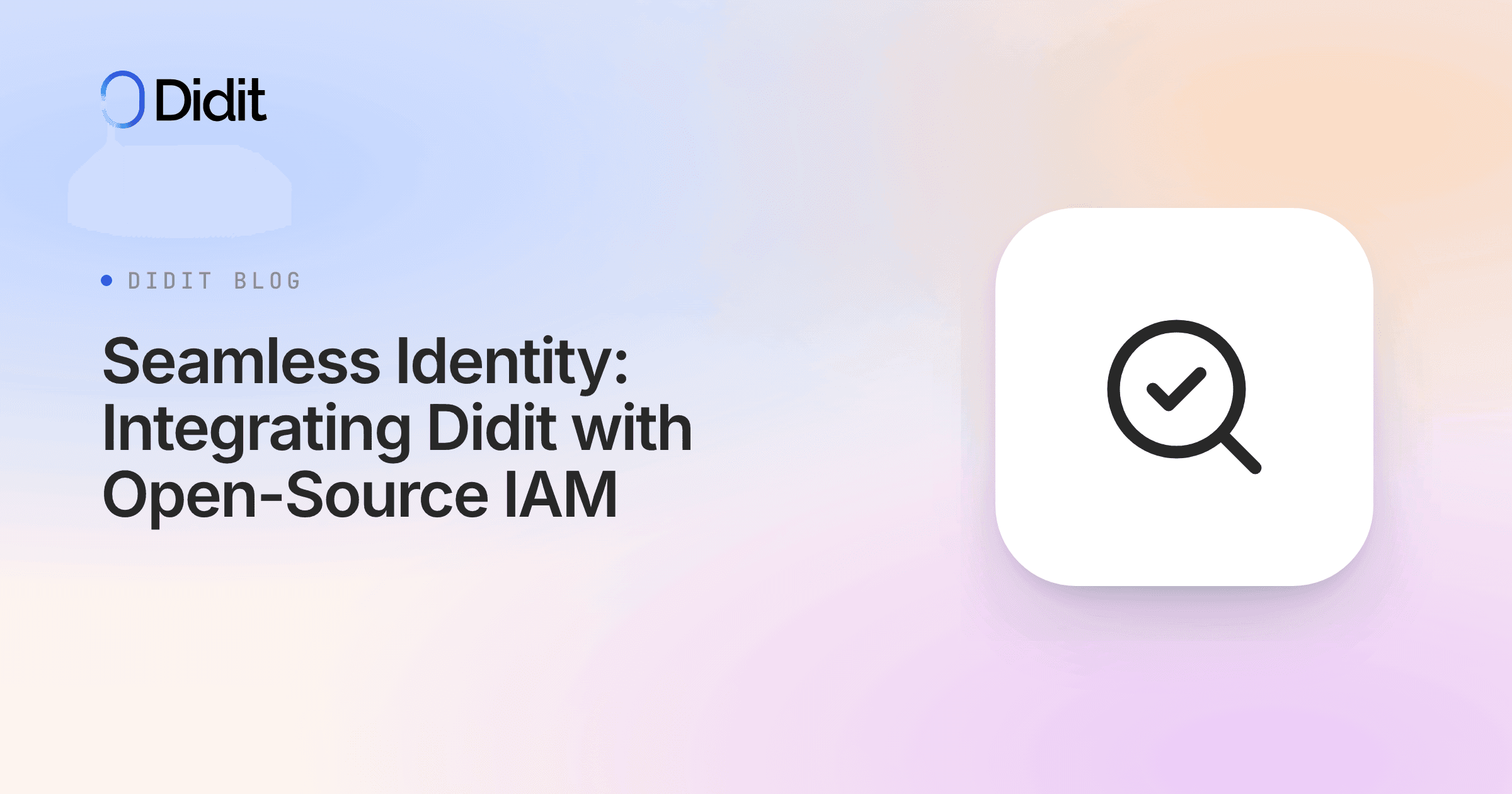 seamless-identity-integrating-didit-with-open-source-iam.png