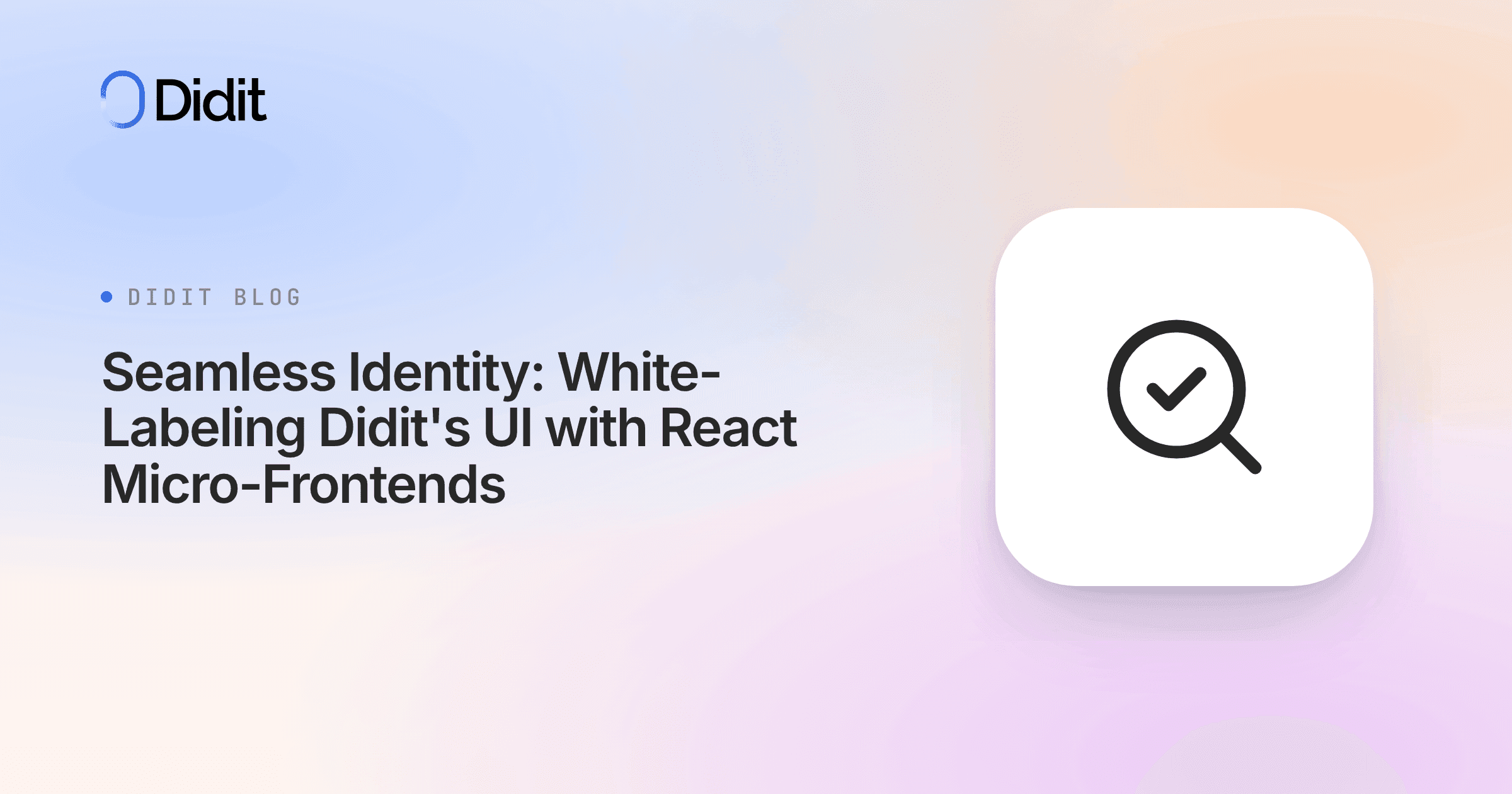 seamless-identity-white-labeling-didits-ui-with-react-micro-frontends.png