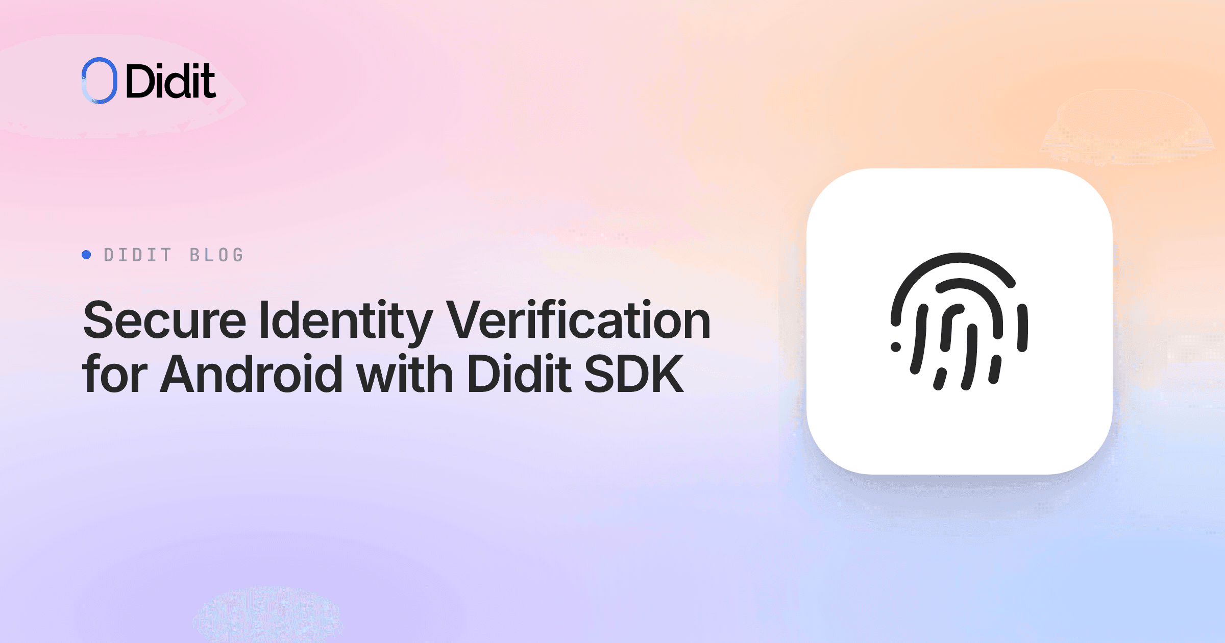 secure-identity-verification-for-android-with-didit-sdk.png
