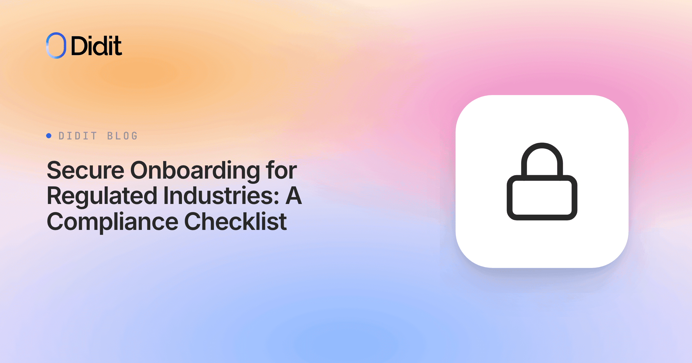 secure-onboarding-for-regulated-industries-a-compliance-checklist.png