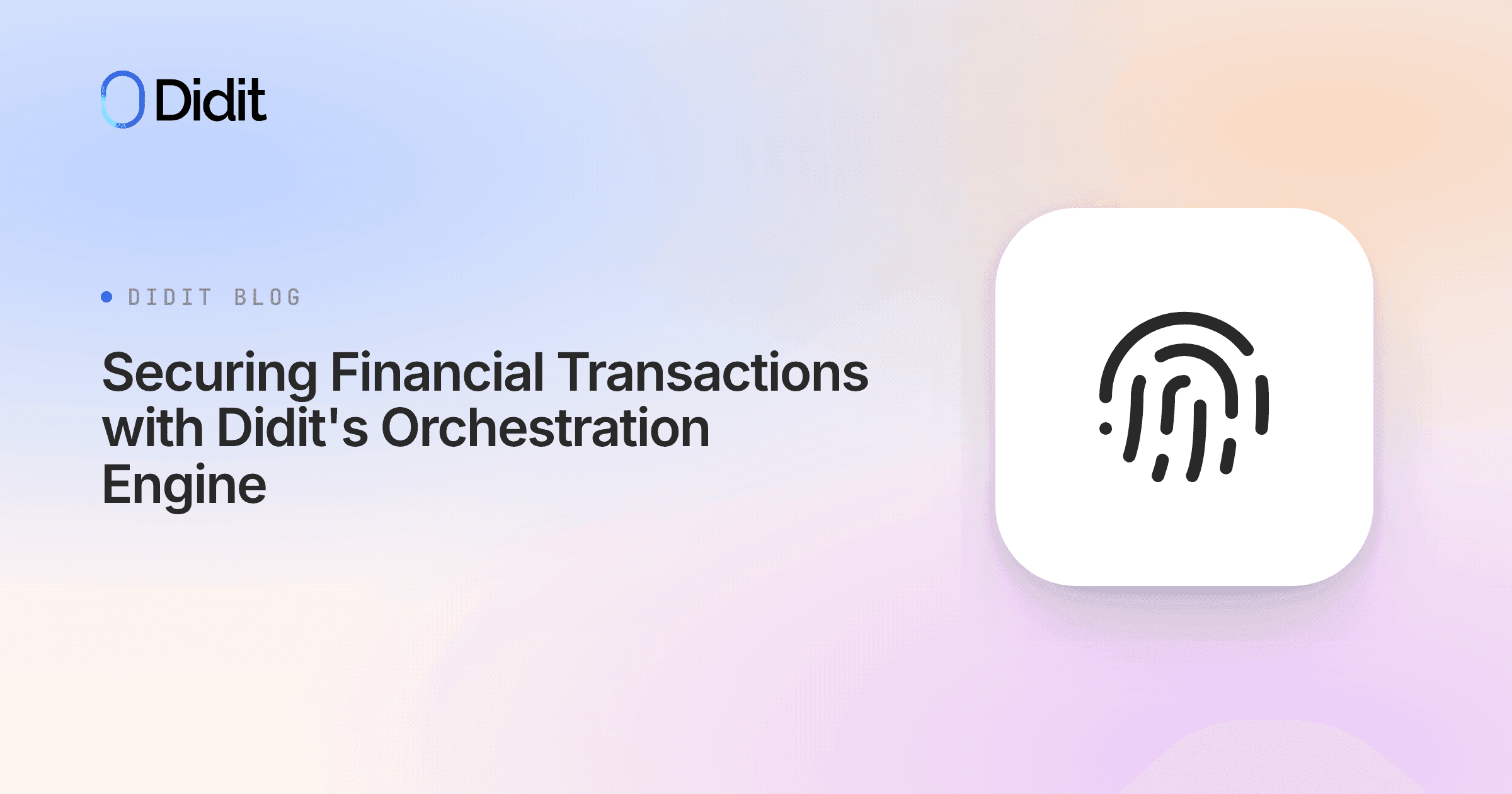 securing-financial-transactions-with-didits-orchestration-engine.png