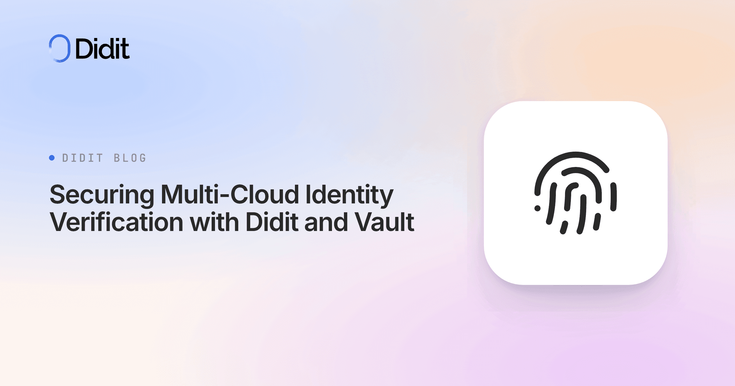 securing-multi-cloud-identity-verification-with-didit-and-vault.png