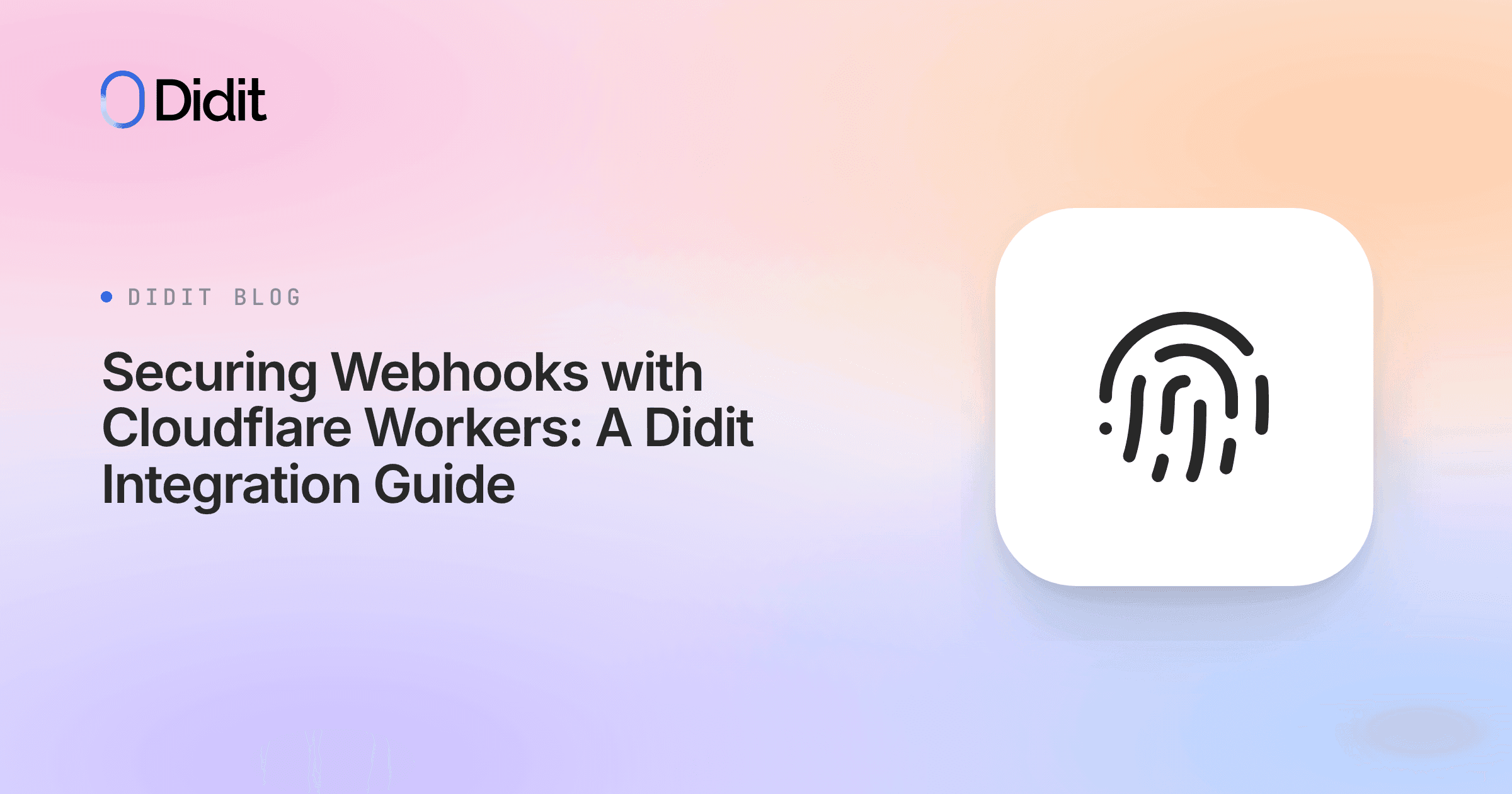 securing-webhooks-with-cloudflare-workers-a-didit-integration-guide.png