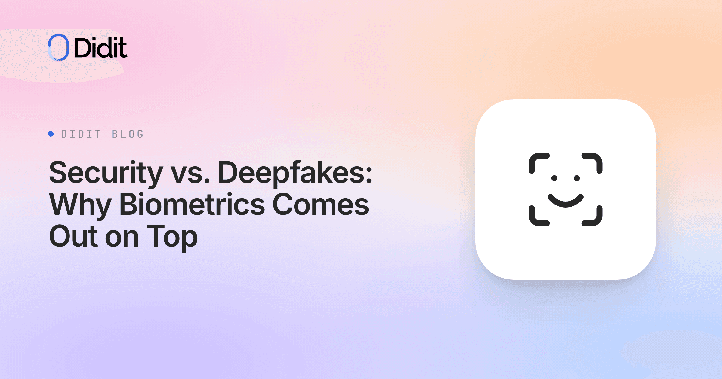 security-vs-deepfakes-why-biometrics-comes-out-on-top.png
