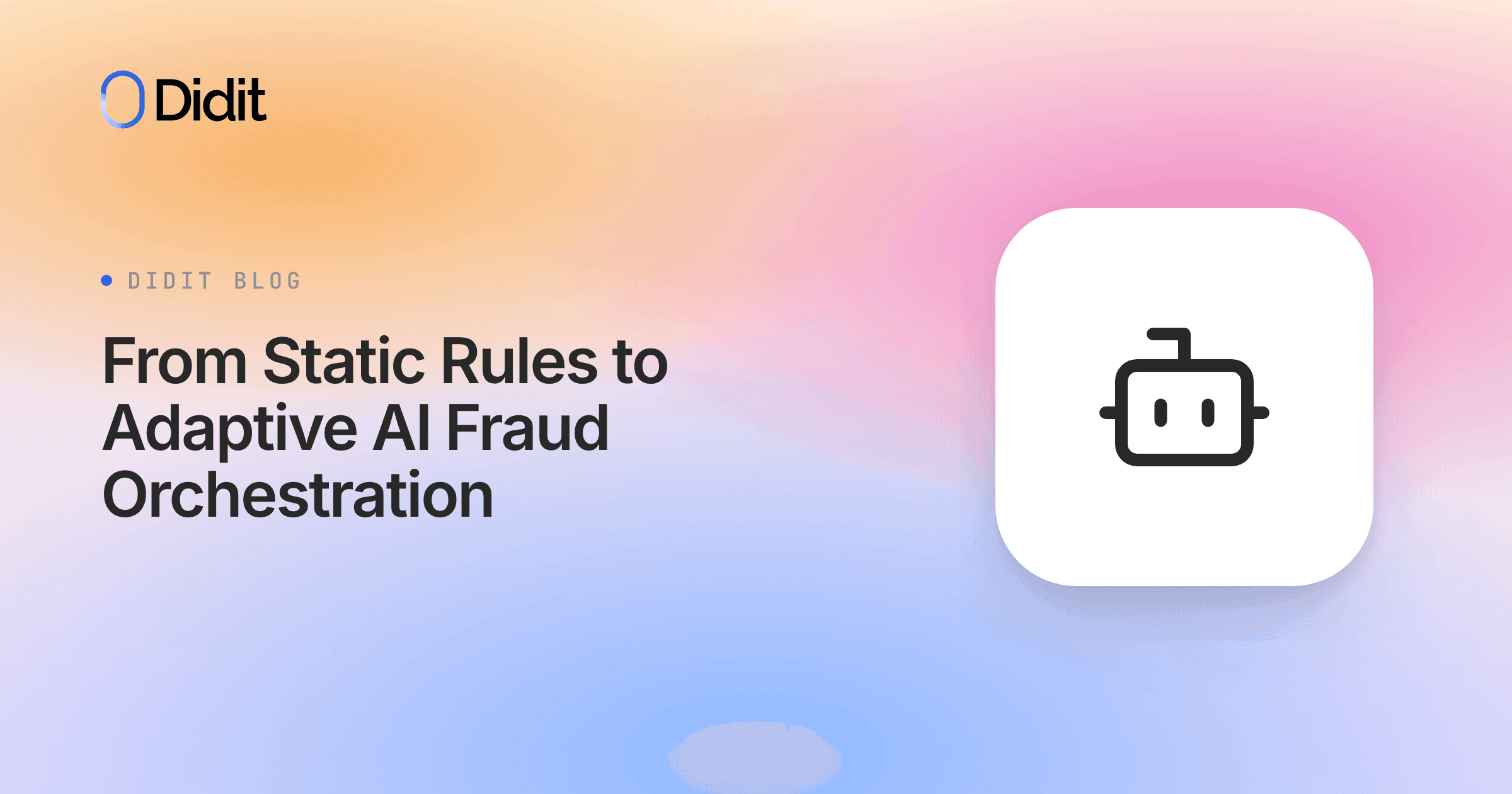 static-rules-to-ai-adaptive-fraud-orchestration.png
