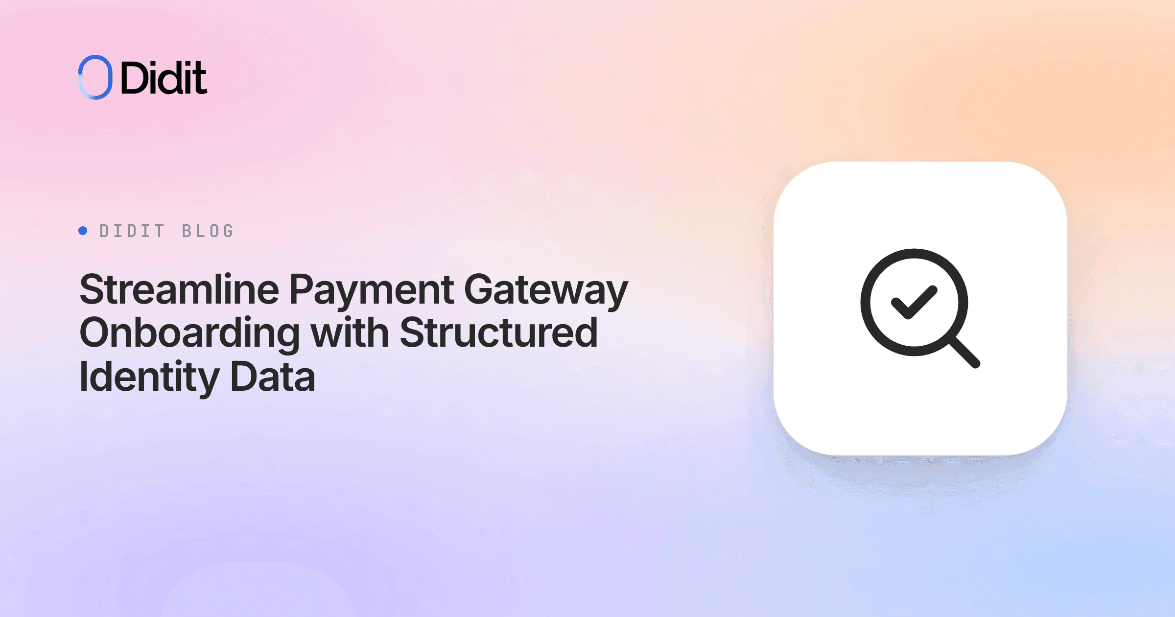 streamline-payment-gateway-onboarding-with-structured-identity-data.png