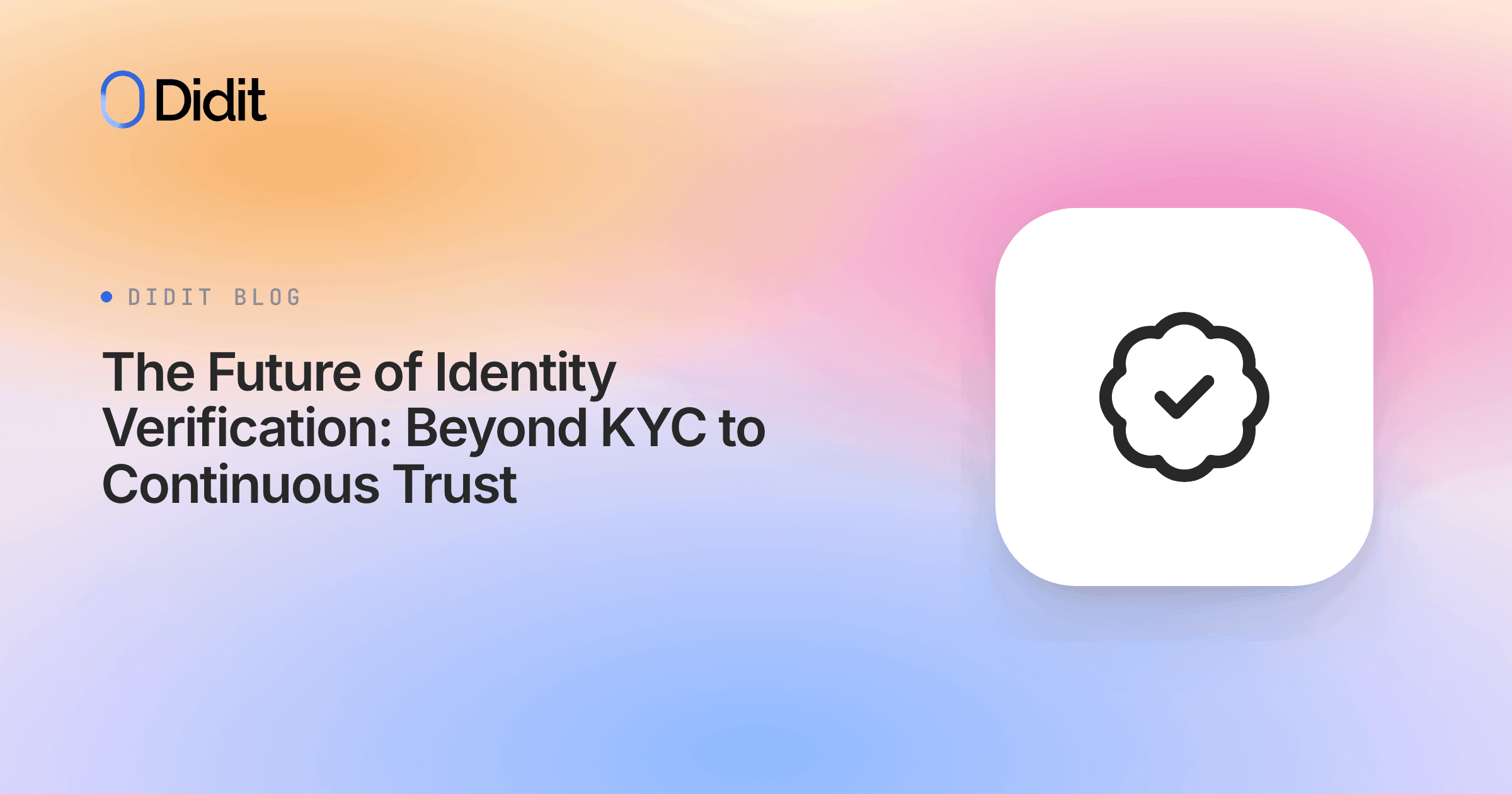the-future-of-identity-verification-beyond-kyc-to-continuous-trust.png