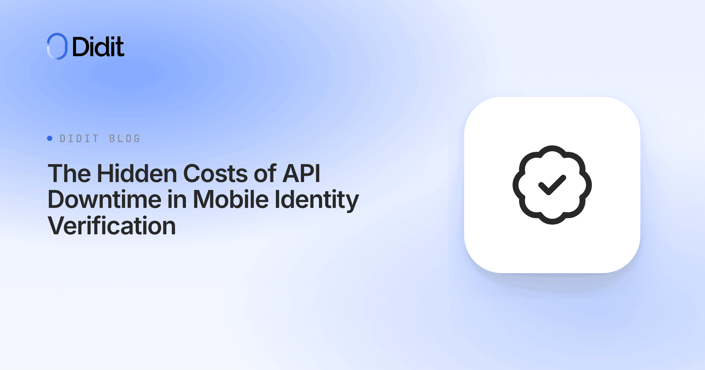 the-hidden-costs-of-api-downtime-in-mobile-identity-verification.png