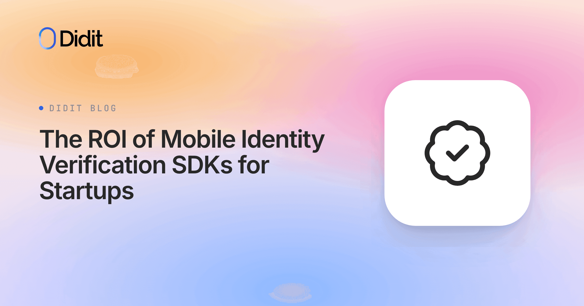 the-roi-of-mobile-identity-verification-sdks-for-startups.png