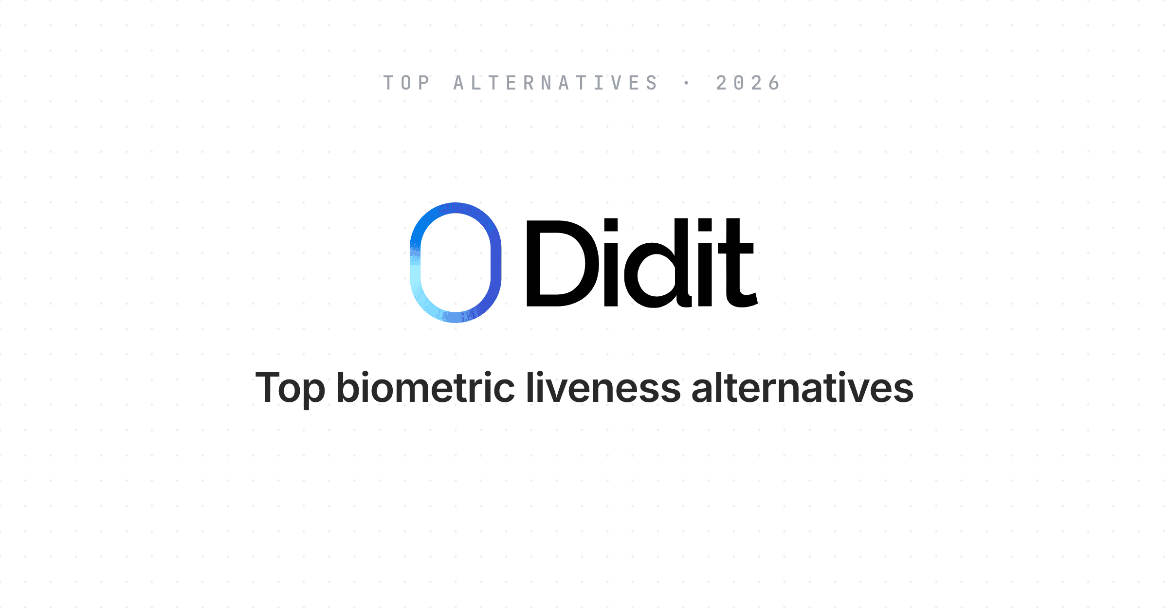 top-biometric-liveness-verification-alternatives-2026.png