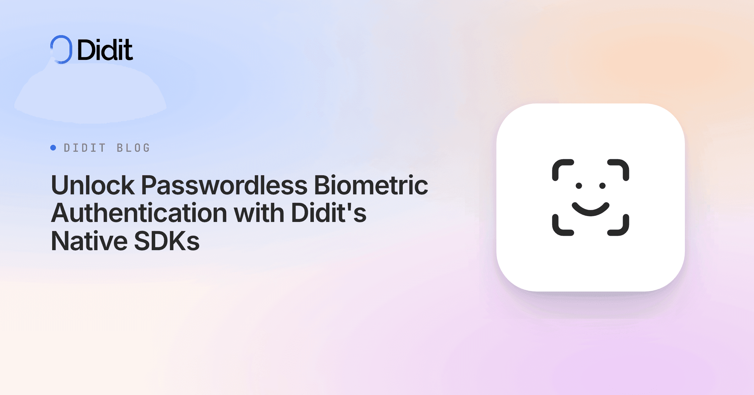 unlock-passwordless-biometric-authentication-with-didits-native-sdks.png