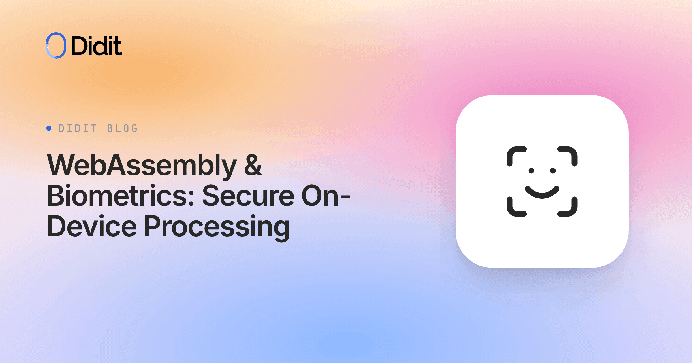 webassembly-and-biometrics-secure-on-device-processing.png