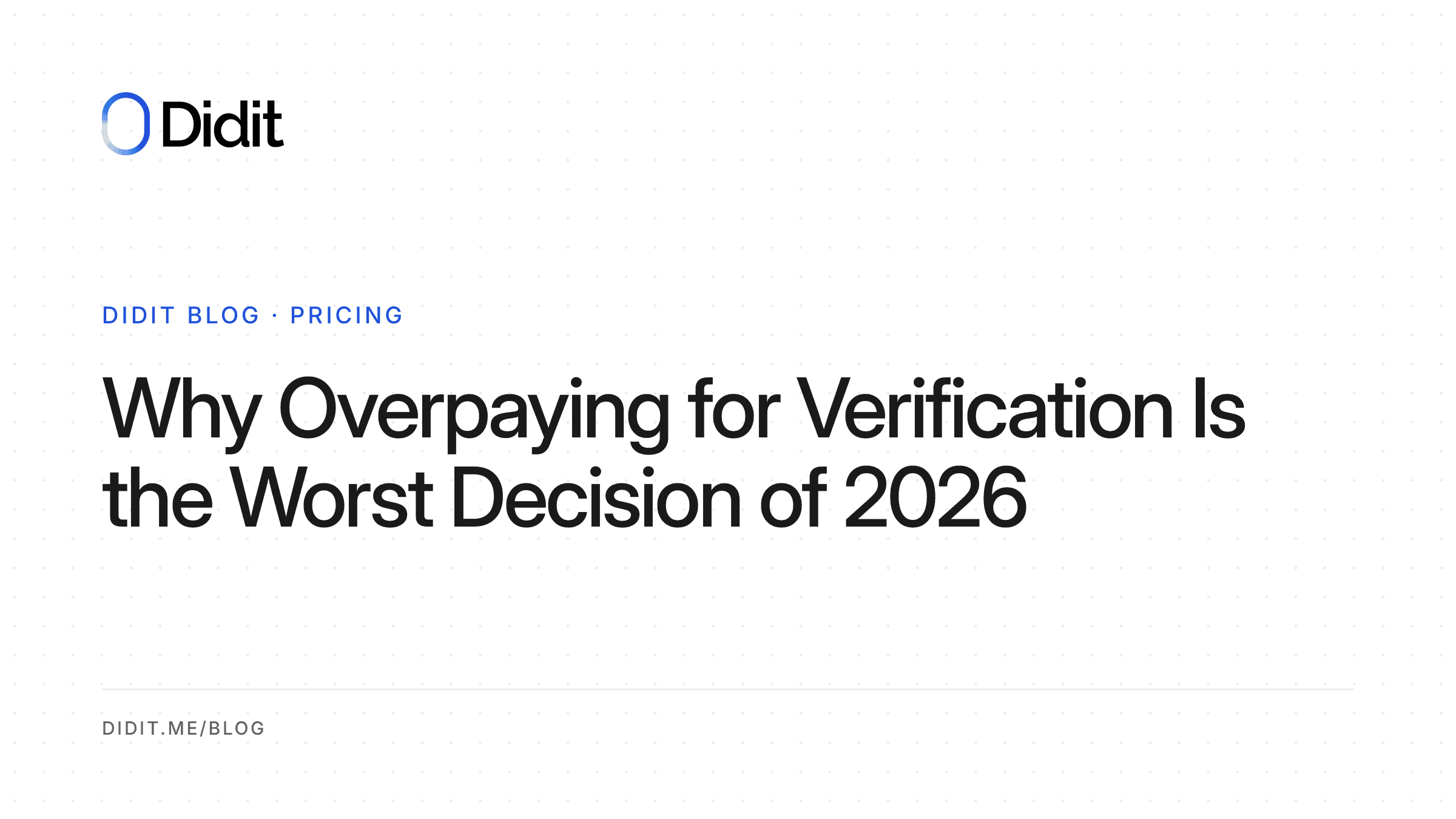 Why Overpaying for Verification Is the Worst Decision of 2026