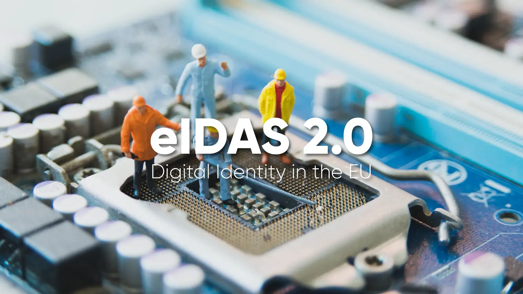 eIDAS 2, the EU proposal for digital identity